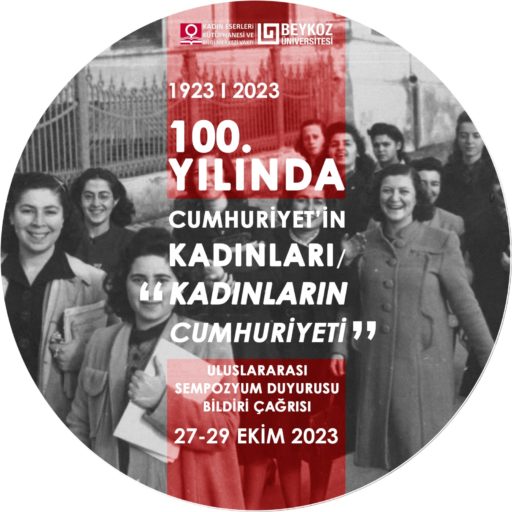International Symposium on the Centenary of the Turkish Republic: Women of the Republic – “The Republic of Women”